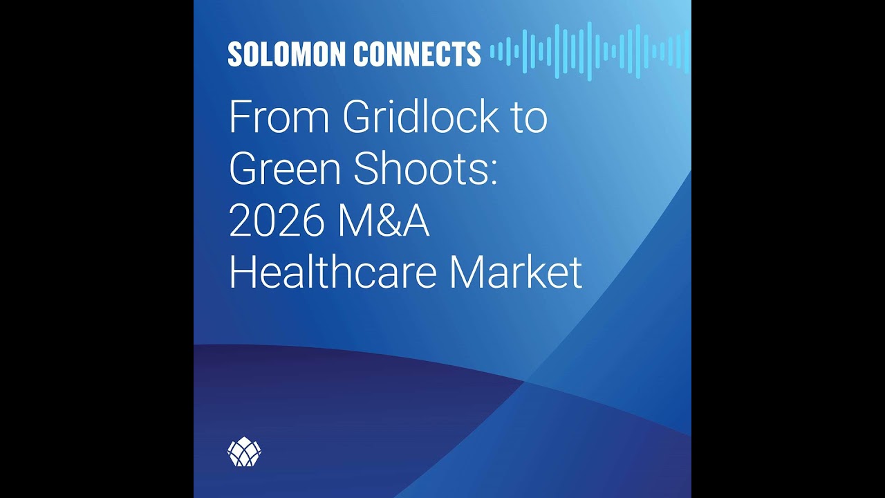 From Gridlock to Green Shoots: 2026 M&A Healthcare Market