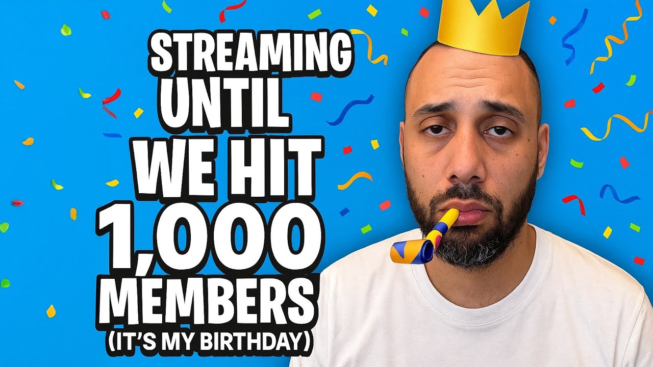I’m Streaming Until We Hit 1,000 Members (It’s My Birthday!)