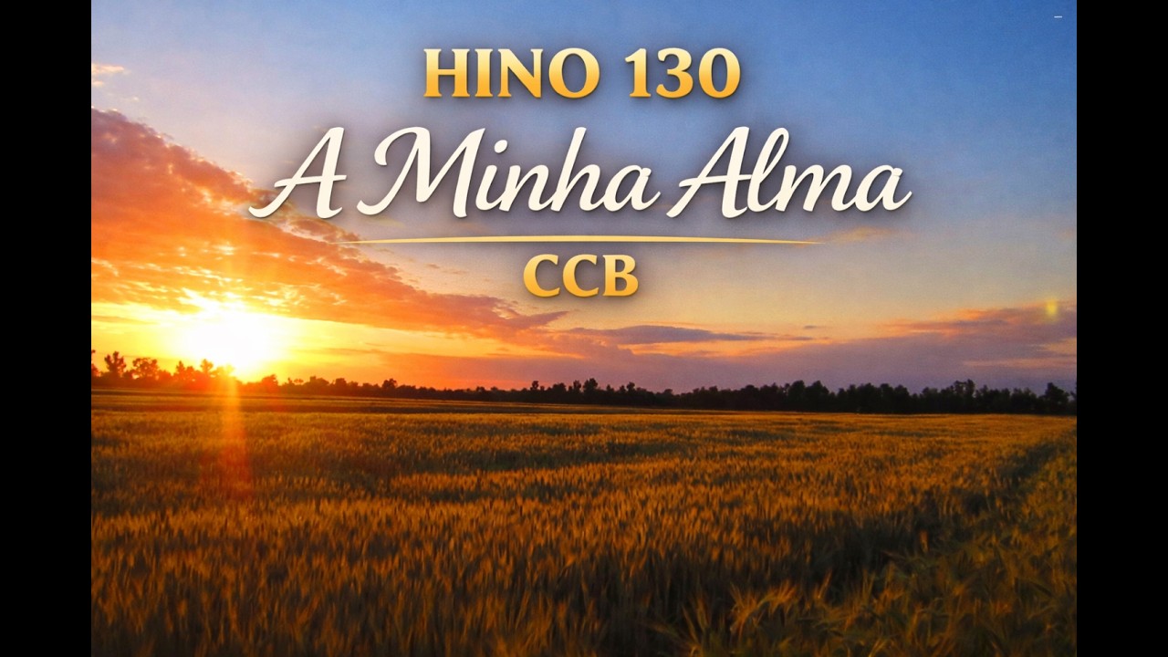 Hino 130   A minha alma   CCB