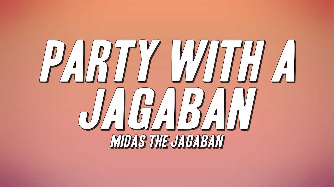 Midas The Jagaban - Party With A Jagaban (Lyrics)