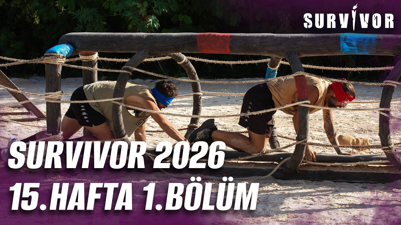 Survivor T&uuml;rkiye 2026 | 15. Hafta 1. B&ouml;l&uuml;m @SurvivorTurkiye