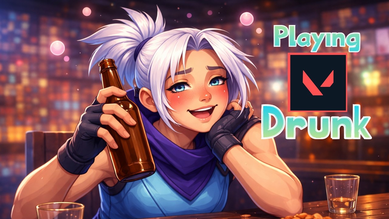 Playing Valorant Meanwhile Beeing Drunk
