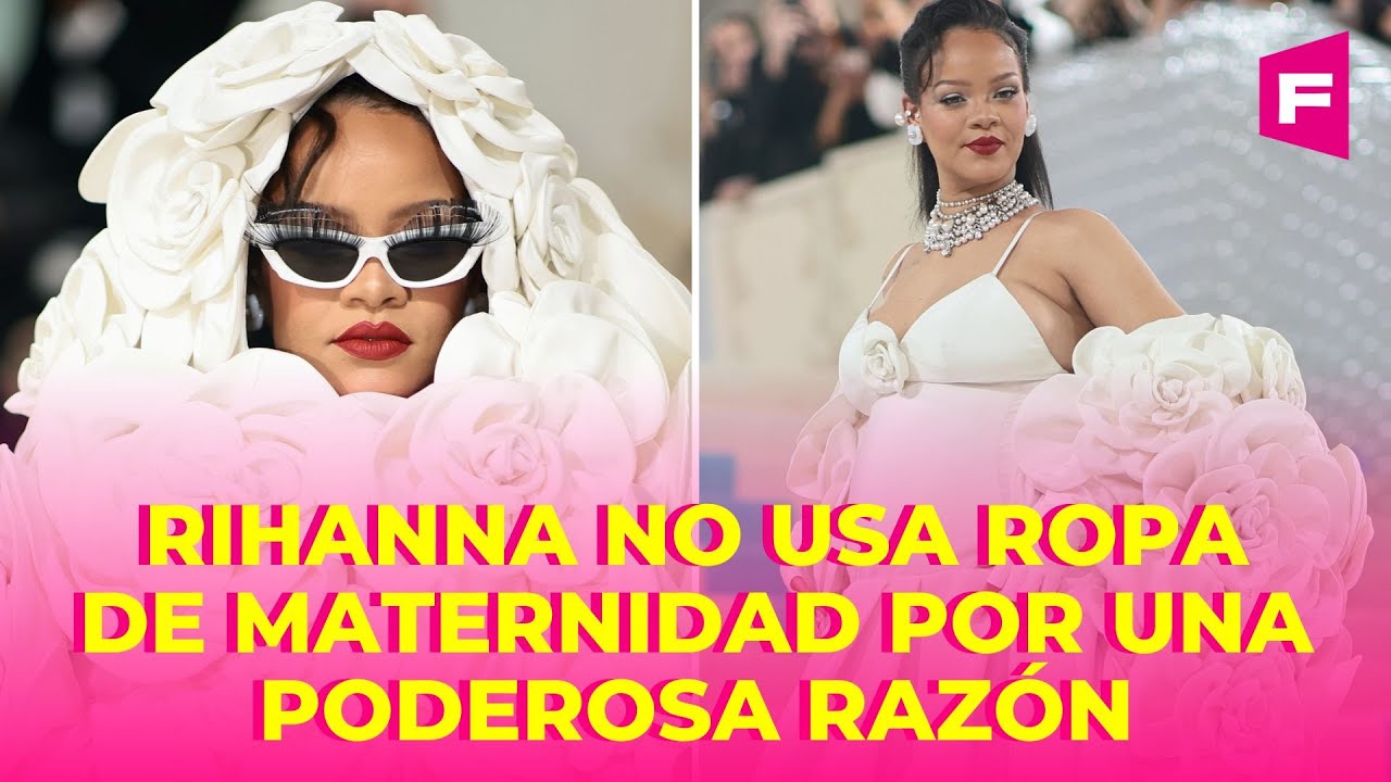 &iquest;Por qu&eacute; Rihanna nunca usa ropa de maternidad?