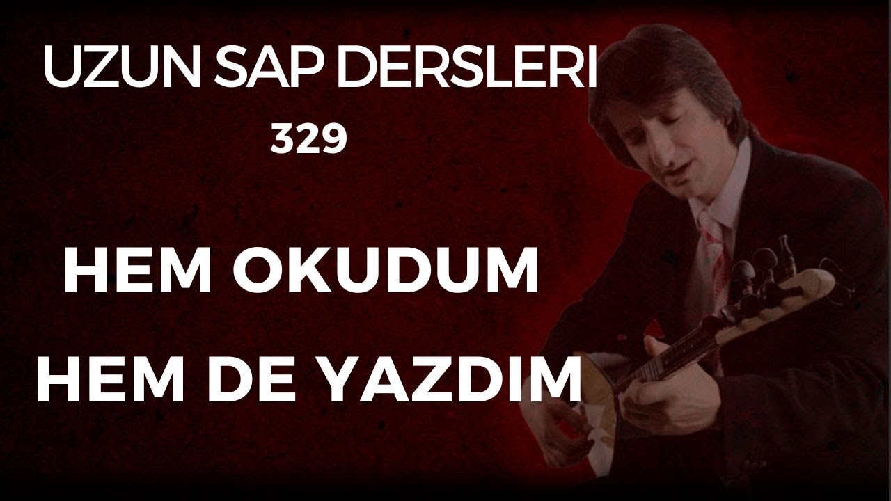 329. Ders HEM OKUDUM HEM DE YAZDIM Solfej Uzun sap