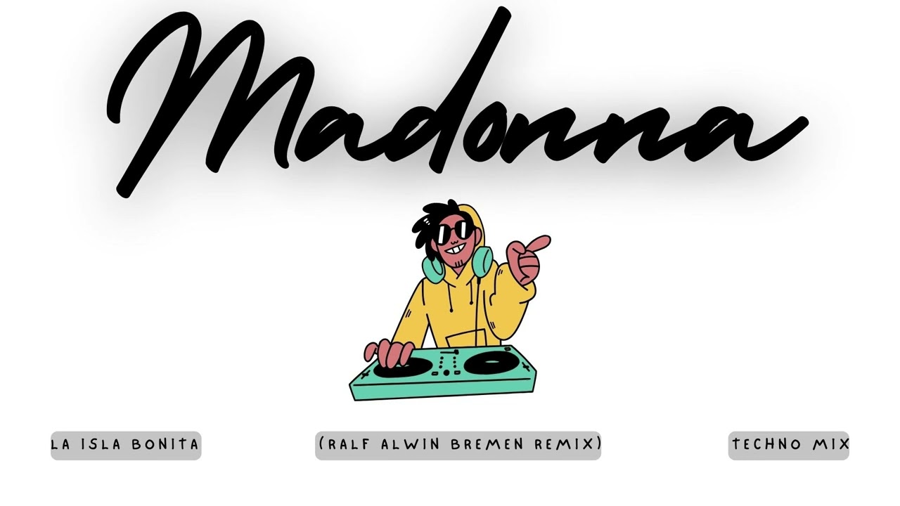 Madonna-La Isla Bonita(Techno Mix)#madonna #laislabonita #techno