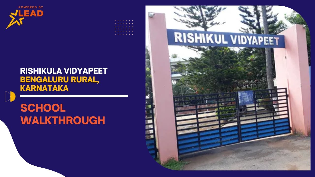 Rishikula Vidyapeet, Bangalore Rural, Karnataka | Virtual School Tour 2022