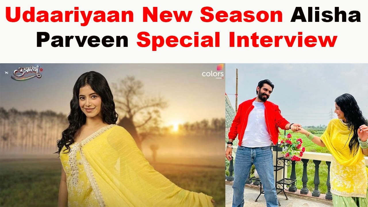 Udaariyaan New Season Alisha Parveen Special Interview | Udaariyaan EK Nayi Shuruwaat | PTindia