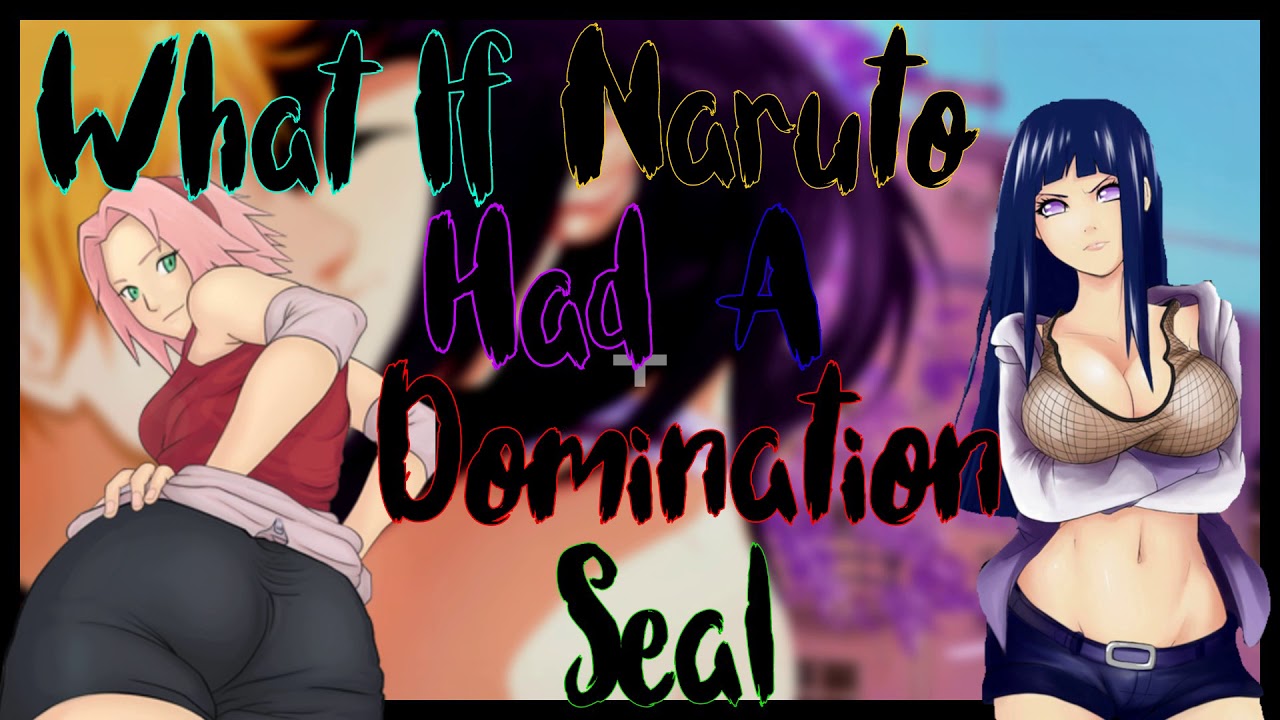 What If NARUTO Had A DOMINATION Seal? Part-2