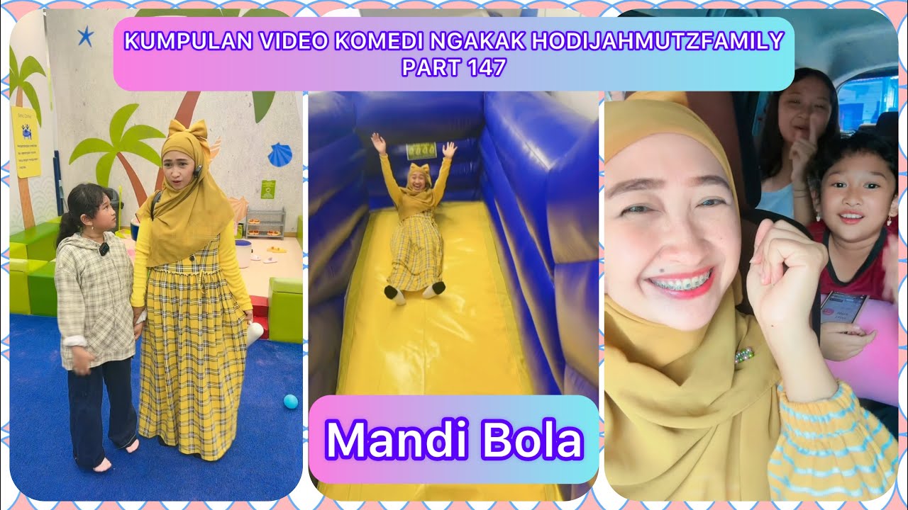 KUMPULAN VIDEO KOMEDI NGAKAK @HODIJAHMUTZ FAMILY PART 147 | MANDI BOLA