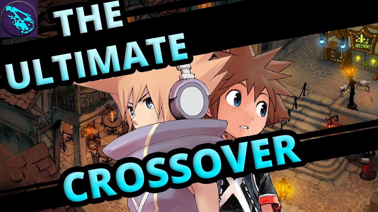 Kingdom Hearts X TWEWY: The Ultimate Crossover