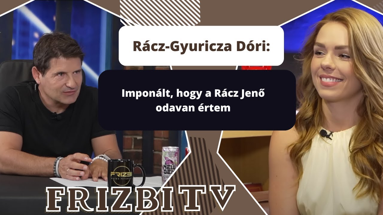 Rácz-Gyuricza Dóri: Imponált, hogy a Rácz Jenő odavan értem