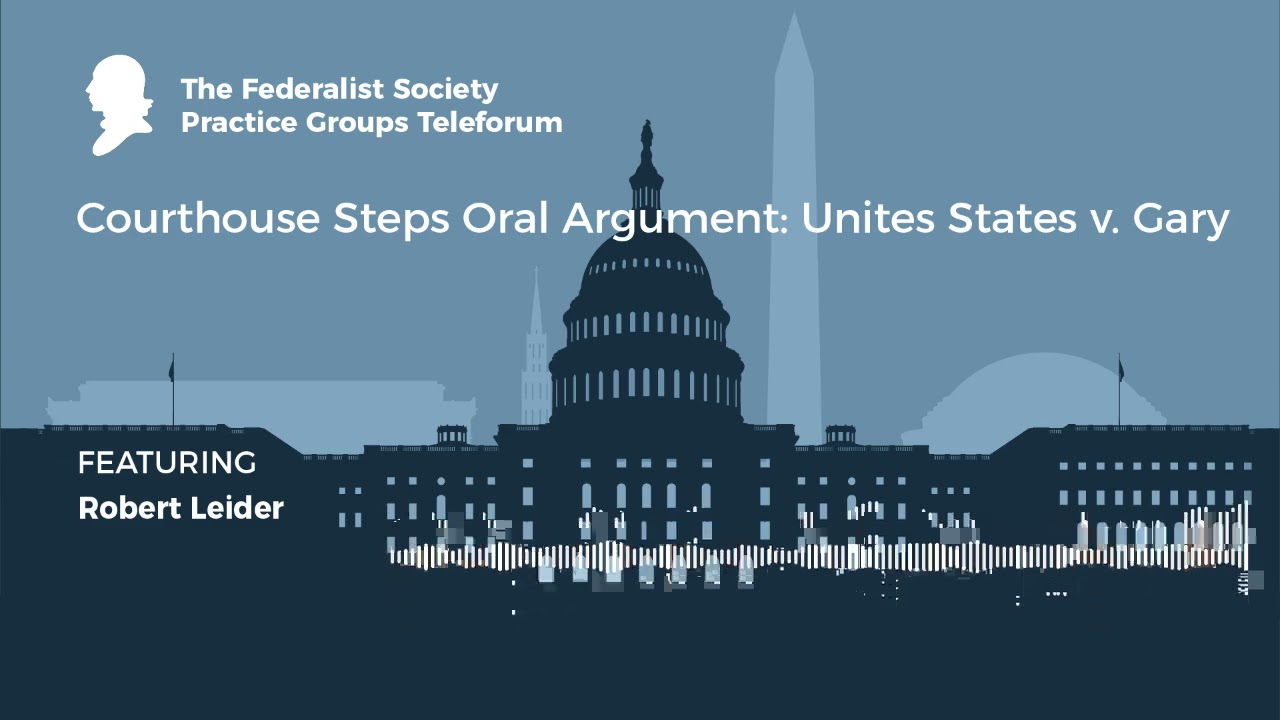 [Teleforum] Courthouse Steps: Устные прения по делу United States v. Gary