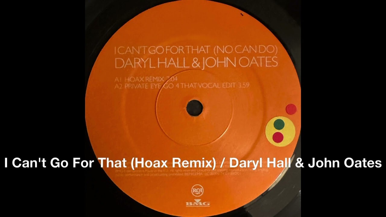 I Can't Go For That (Hoax Remix) / Daryl Hall & John Oates 