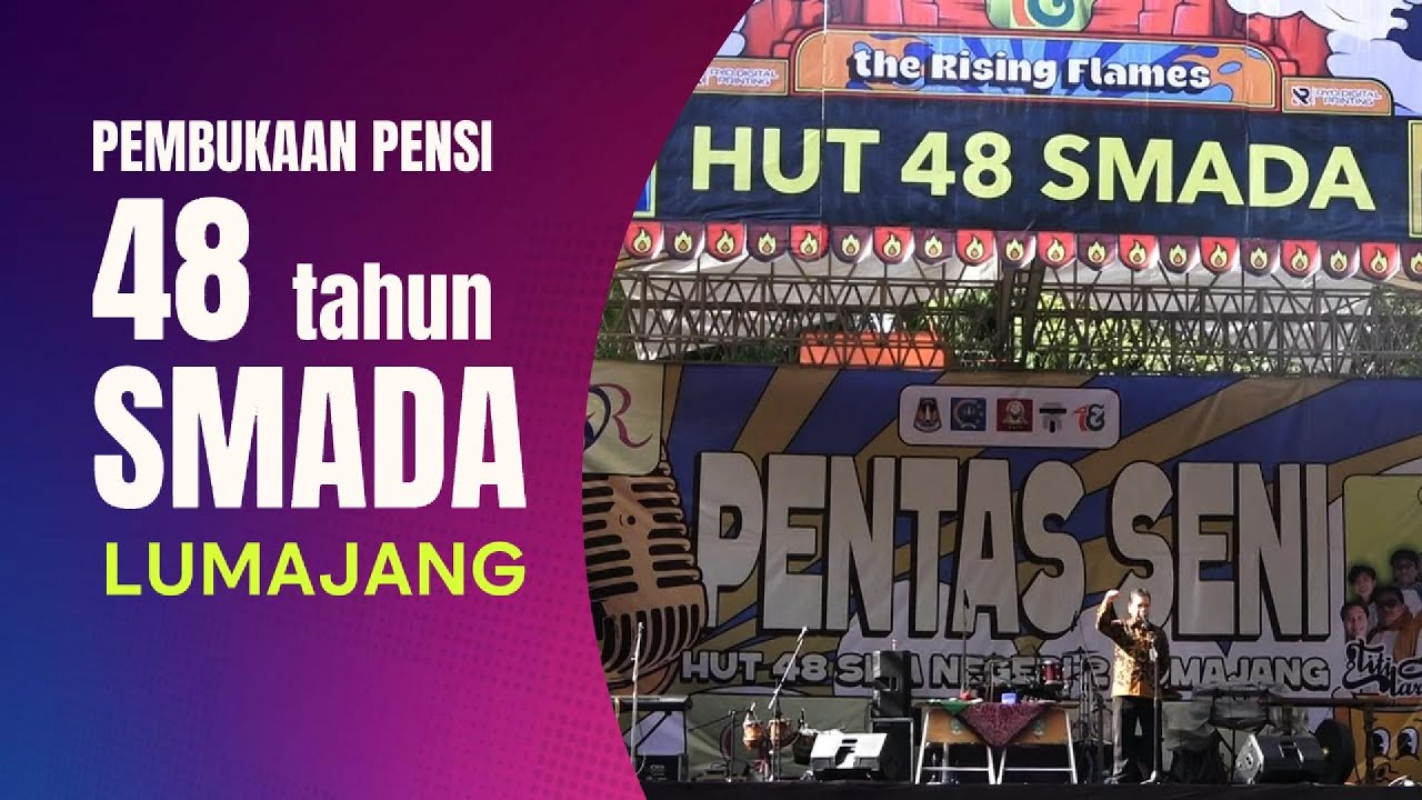 PEMBUKAAN PENTAS SENI PERINGATAN HUT Ke- 48 SMAN 2 LUMAJANG