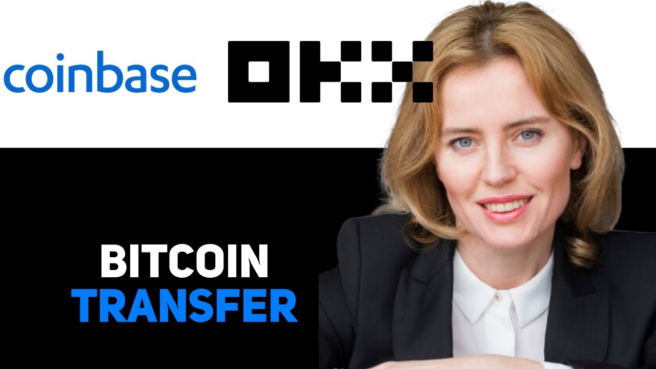 How To Transfer Bitcoin From Coinbase To Okx 2025