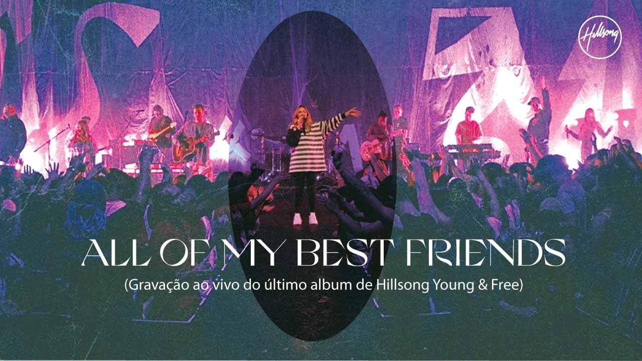 Y&F Concert - All Of My Best Friends | Hillsong Portugal