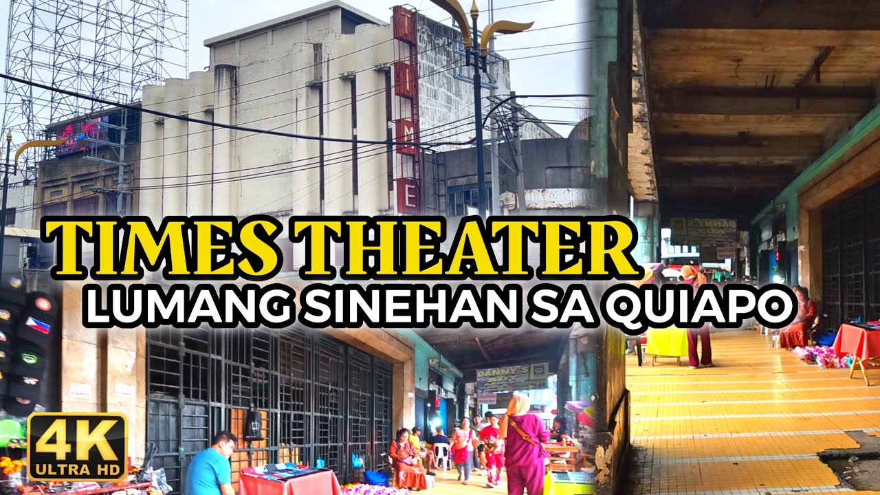 TIMES THEATER LUMANG SINEHAN SA QUIAPO 2025