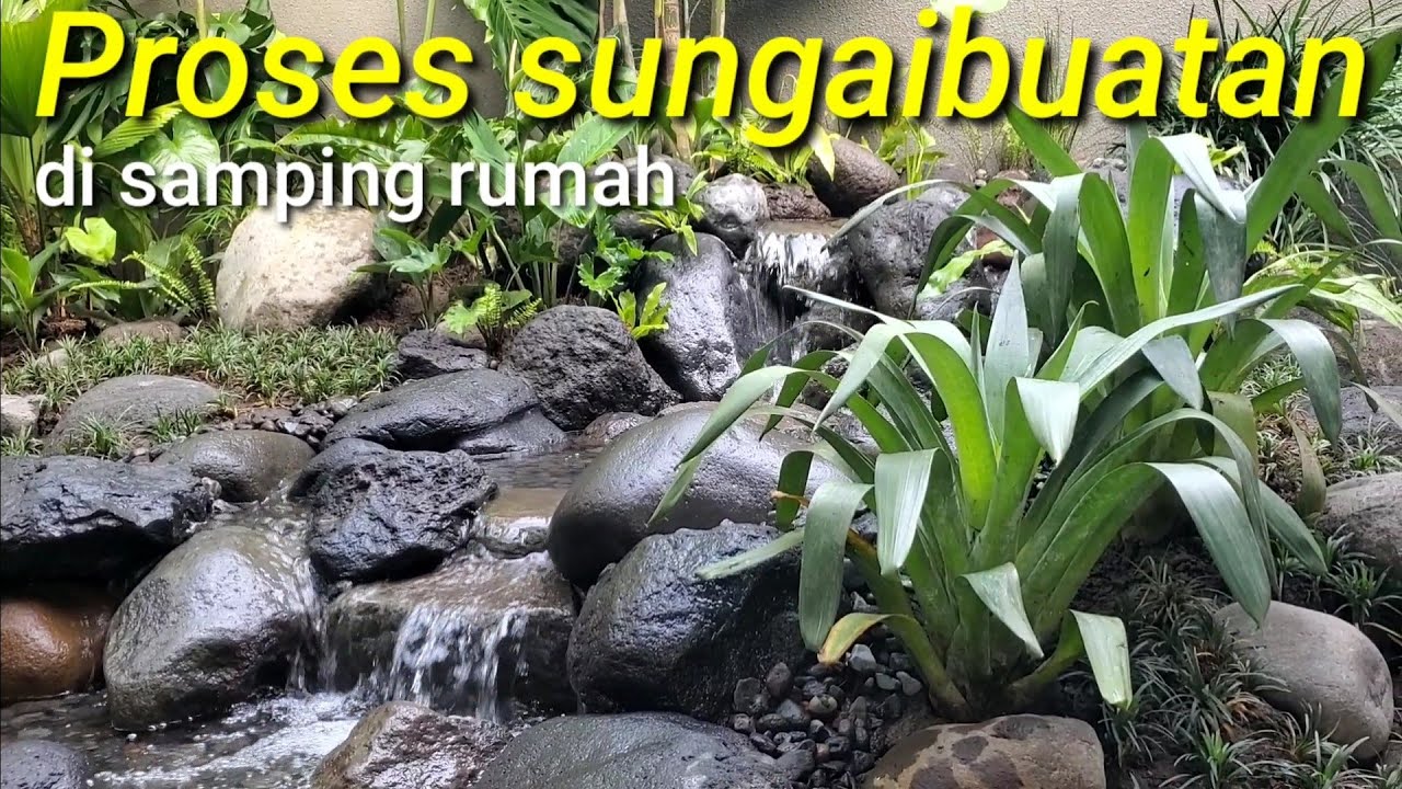 Cara membuat sungai buatan di samping rumah
