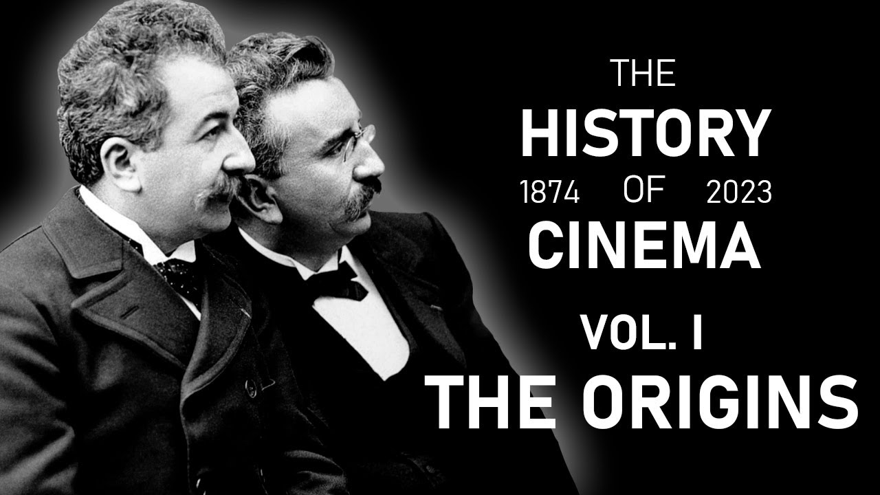 The History Of Cinema | Vol. I: The Origins (1874 - 1899)