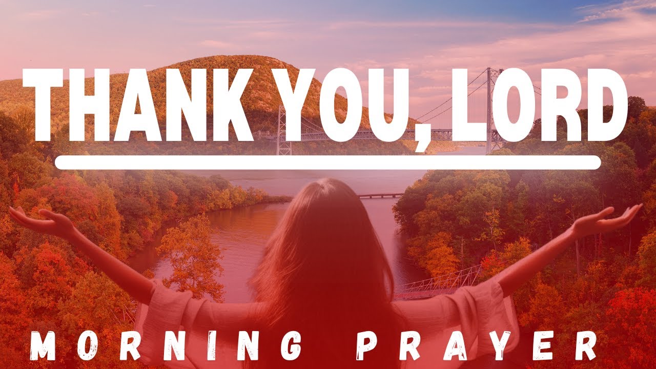 Thank God Everyday With This Powerful Morning Prayer