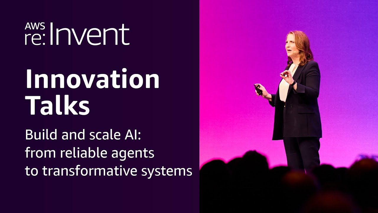 AWS re:Invent 2025 - Build and scale AI: from reliable agents to transformative systems (INV204)