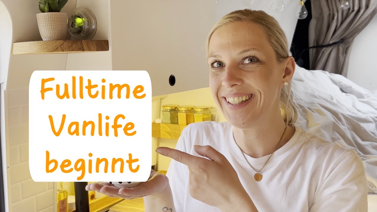 Fulltime Vanlife beginnt - Vlog 1