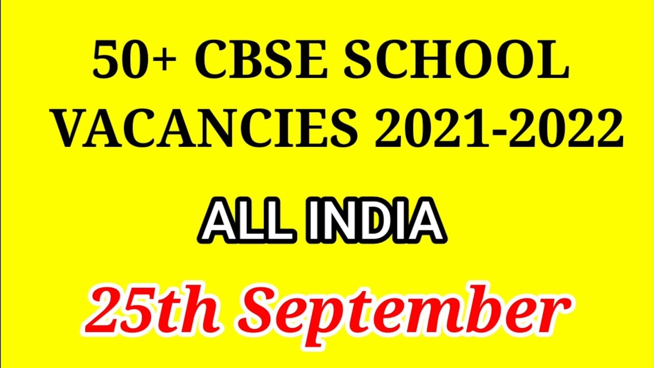 50+vacancies in cbse school all over India | principal, receptionist, accountant, librarian,art,prt
