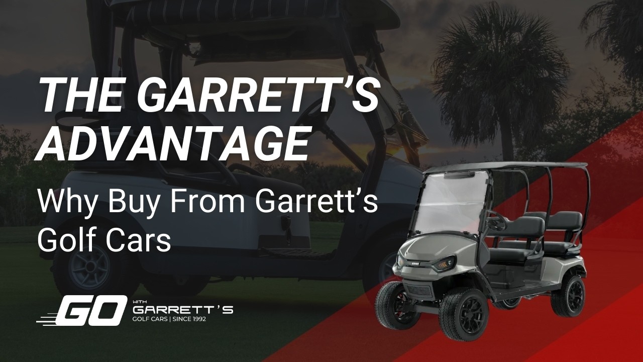 The Garrett's Advantage | Garrett’s Golf Cars