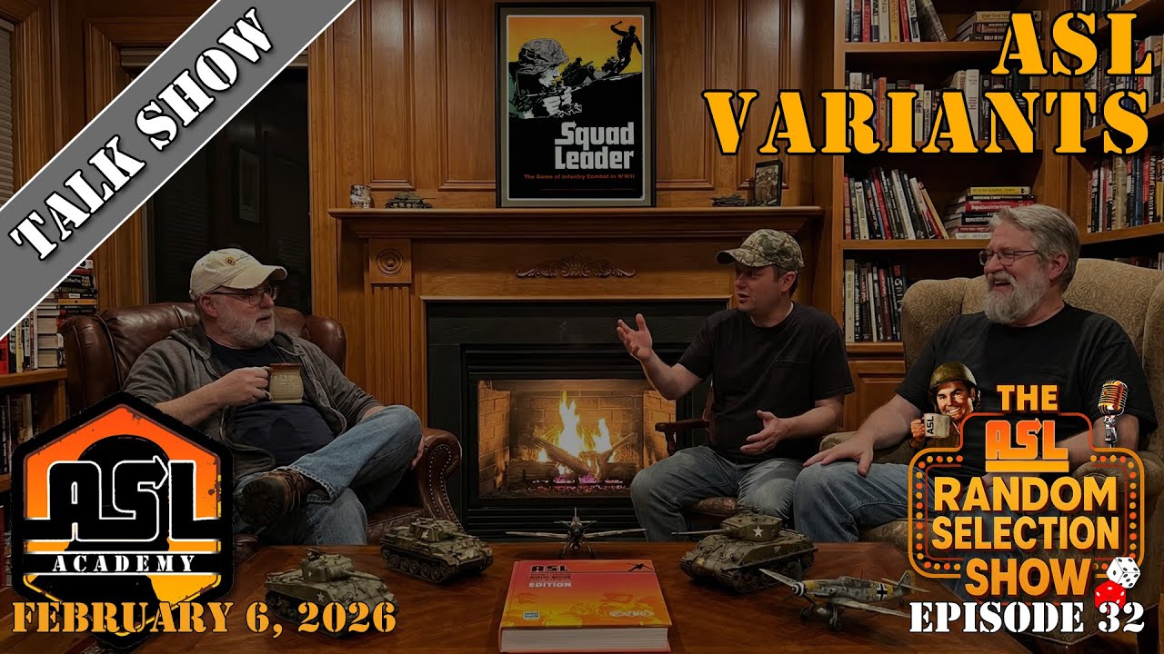 Advanced Squad Leader RSS - Episode 32 - ASL Variants