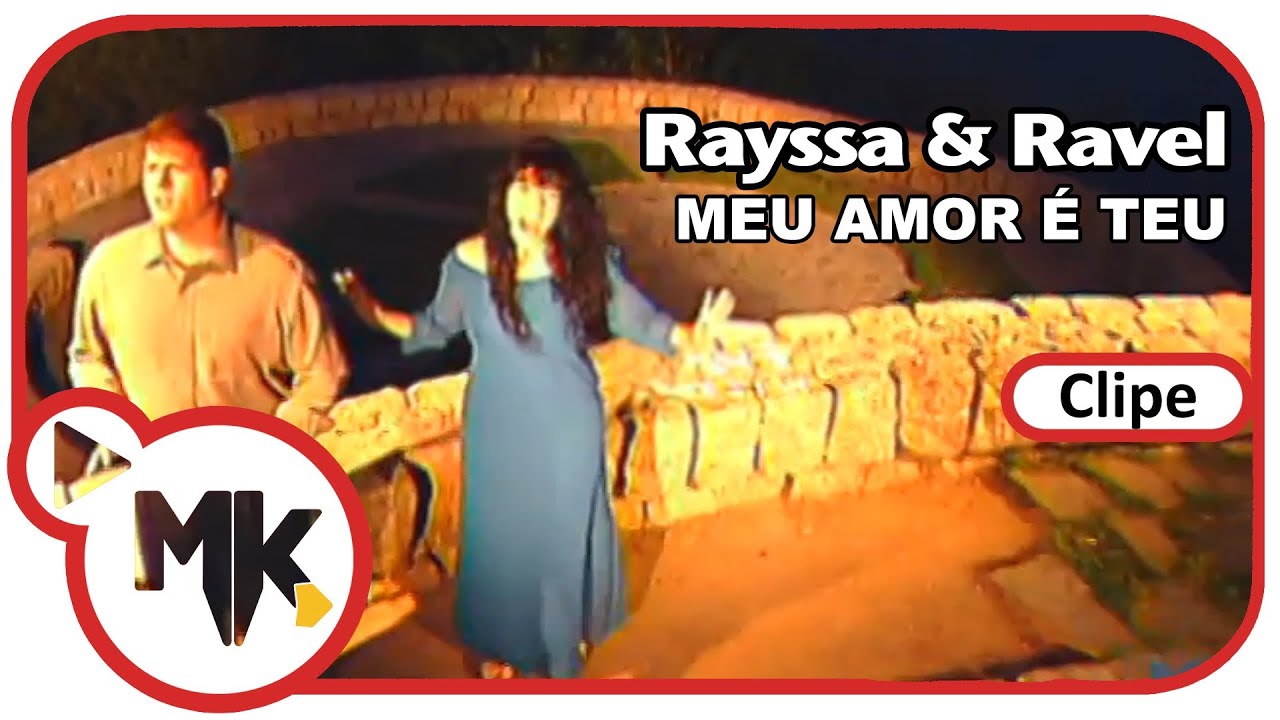 Rayssa e Ravel - ❤️ Meu Amor é Teu (Clipe Oficial MK Music)