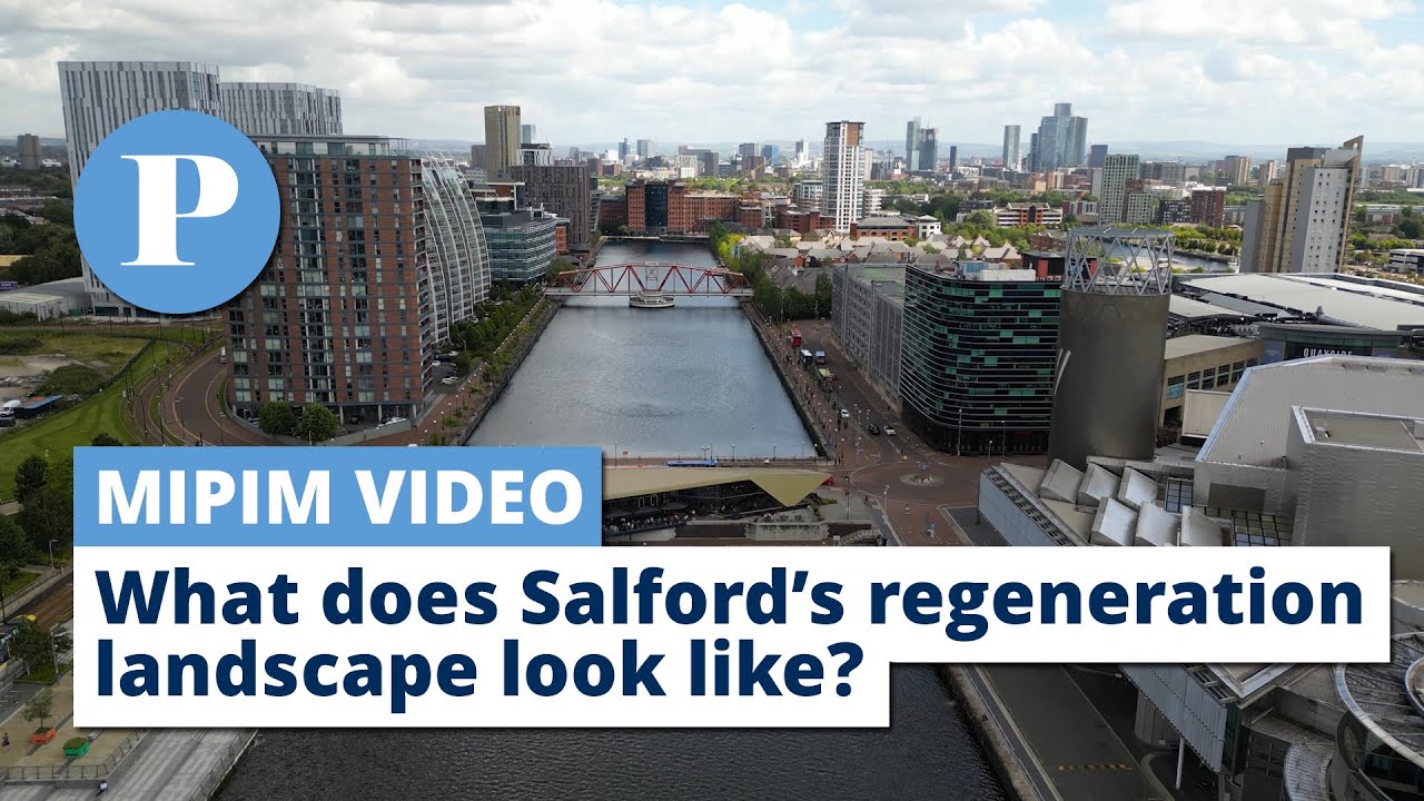 What does Salford's regeneration landscape look like?