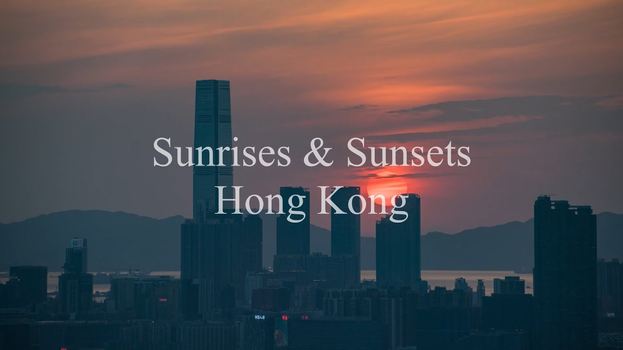 Sunrises & Sunsets, Hong Kong