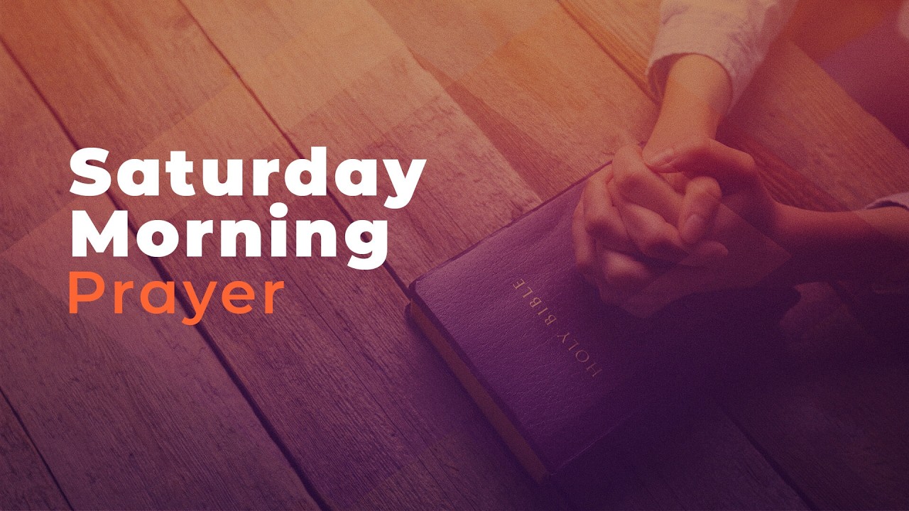 Saturday Morning Prayer | February 14, 2026