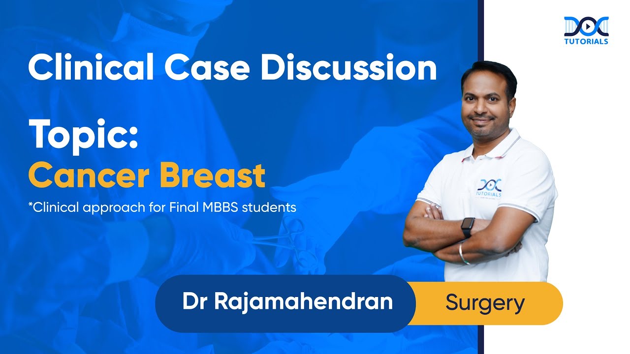 Clinical Case Discussion | Cancer Breast | Surgery by Dr Rajamahendran | MBBS | DocTutorials