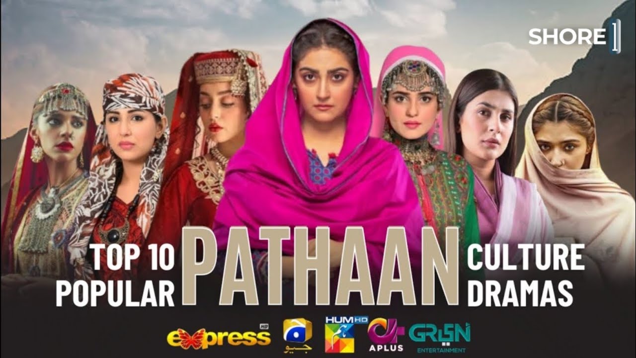 Pakistan's Top 10 Best Pathaan Culture Dramas | Mere Humnasheen, Khaie, Sang e Mah | SHORE ONE