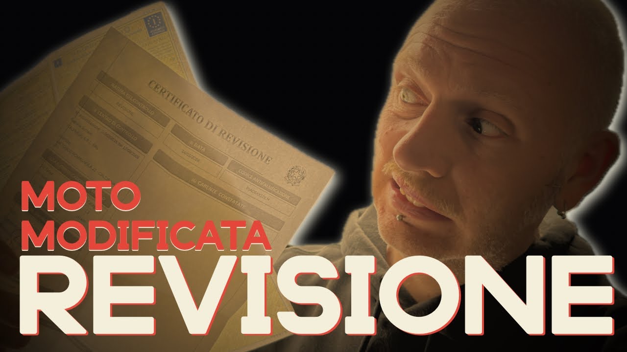 Moto MODIFICATA e REVISIONE: cosa è successo davvero