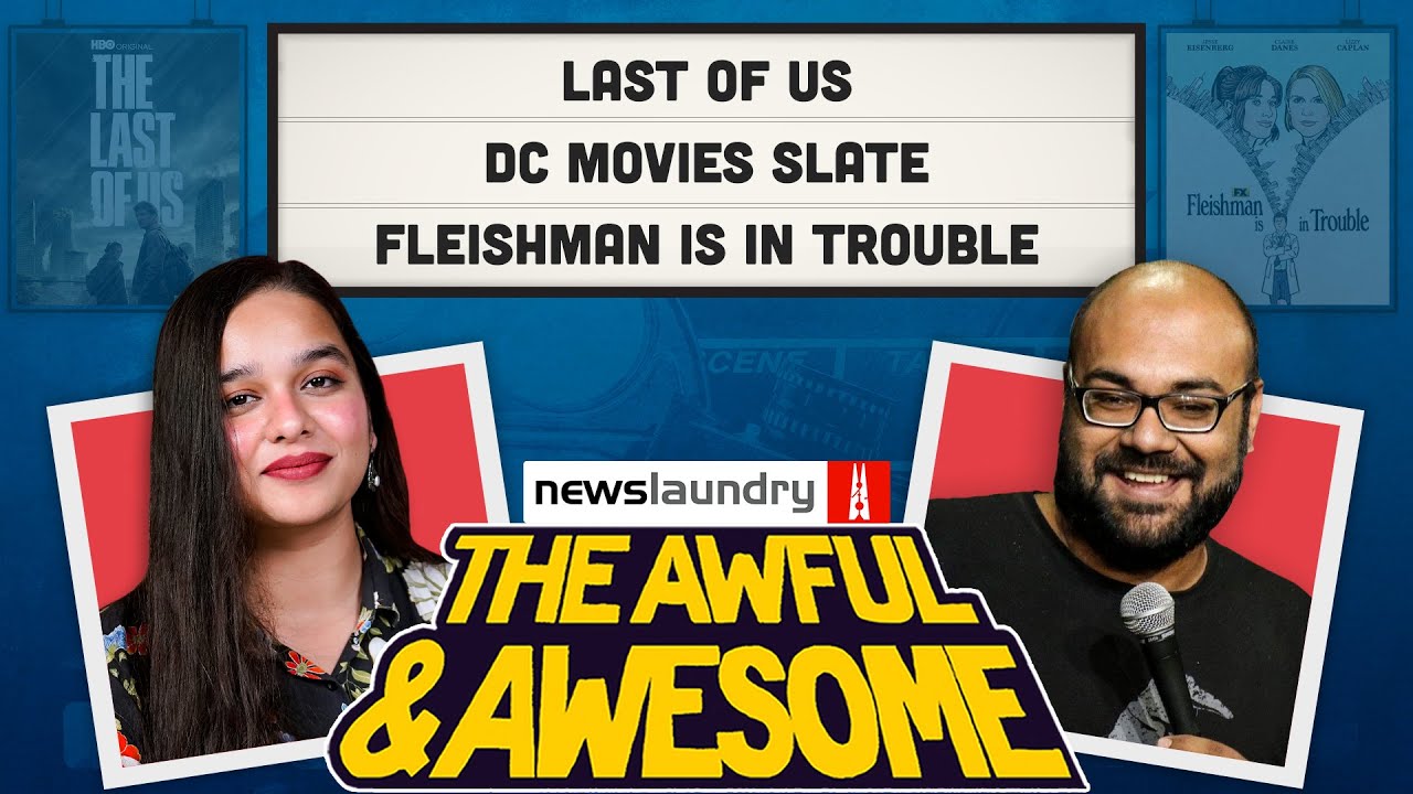 The Last Of Us, Almost Pyaar With DJ Mohabbat | Awful and Awesome Ep 288