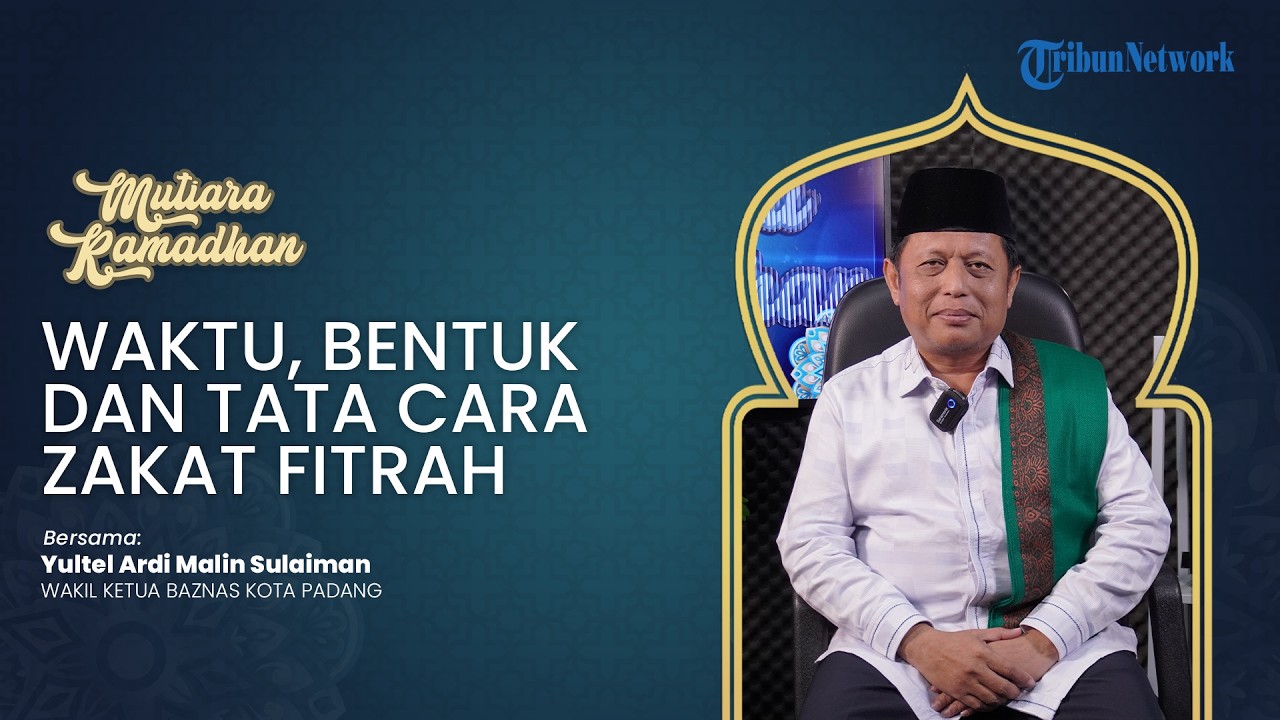 Waktu, Bentuk, dan Tata Cara Zakat Fitrah