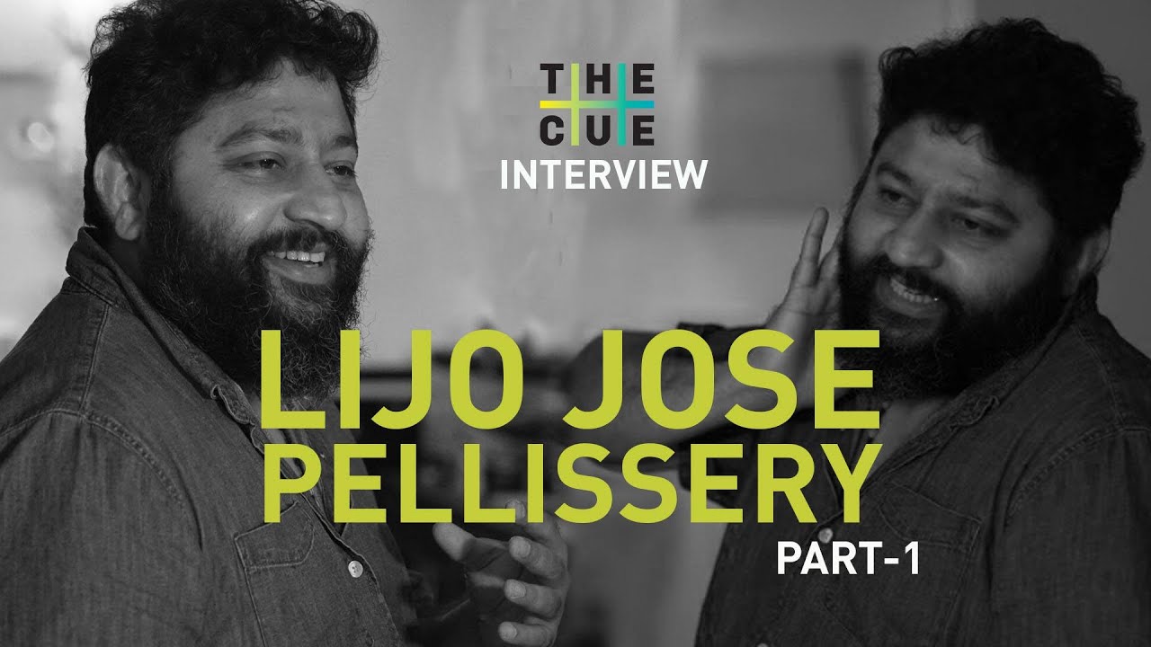 Lijo Pellissery Exclusive Interview | Part 1 | Jallikattu | The Cue