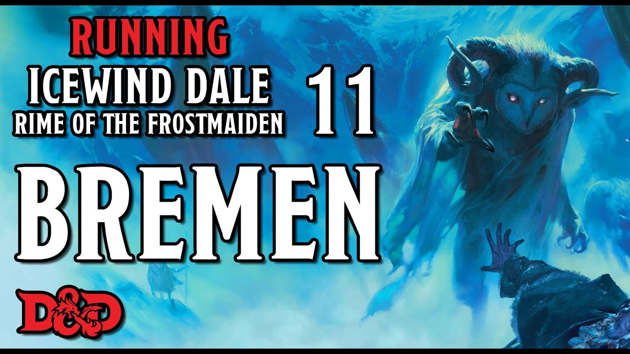 Bremen – Running Rime of the Frostmaiden 11