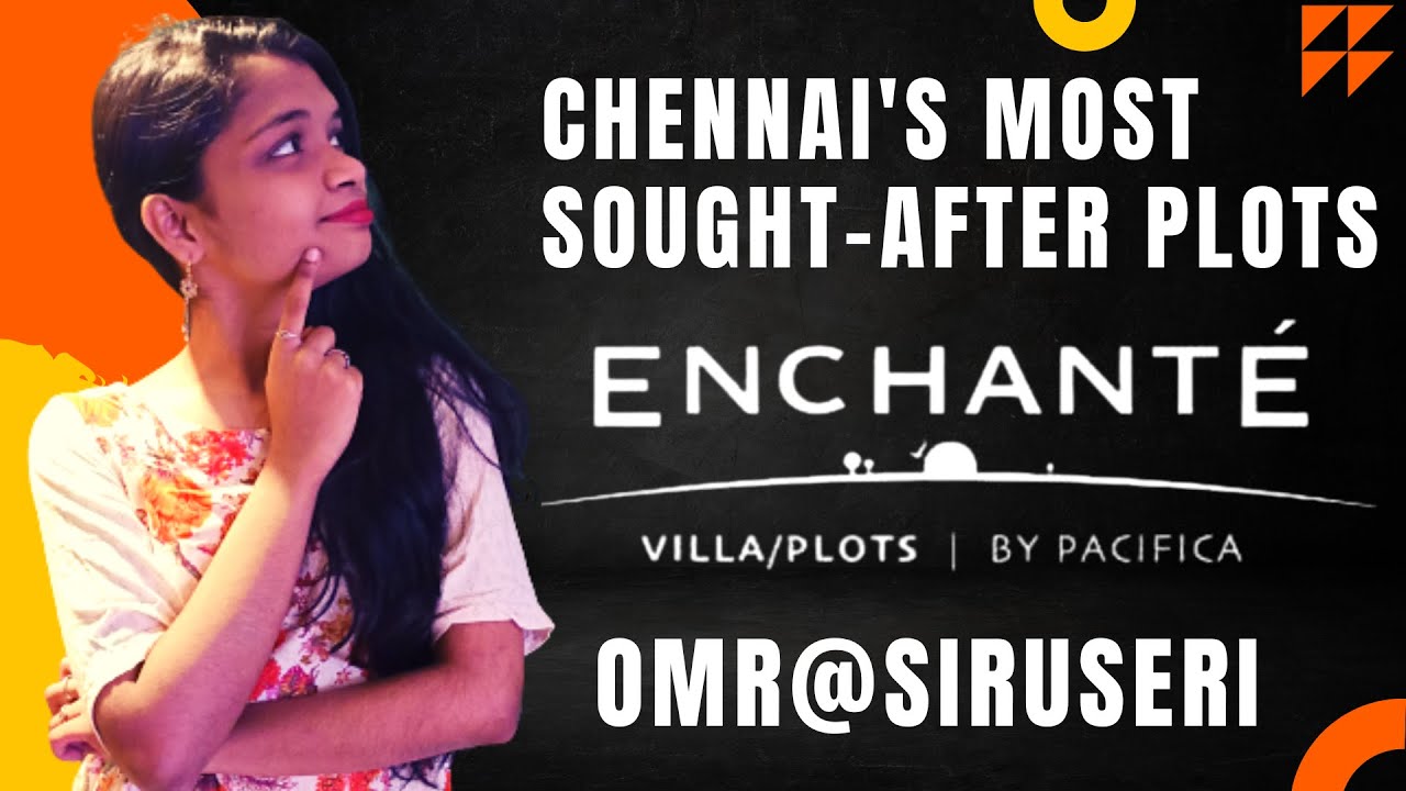 Pacifica Enchante: Premium Villa Plots For Sale in Siruseri, OMR, Chennai  | 98840 16579