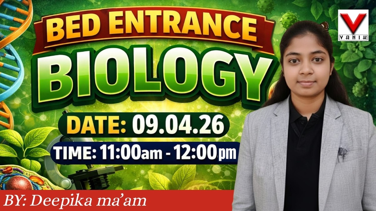 B.Ed Entrance Biology Class 2026 | Complete Preparation Strategy | Live Class By- Deepika Madam