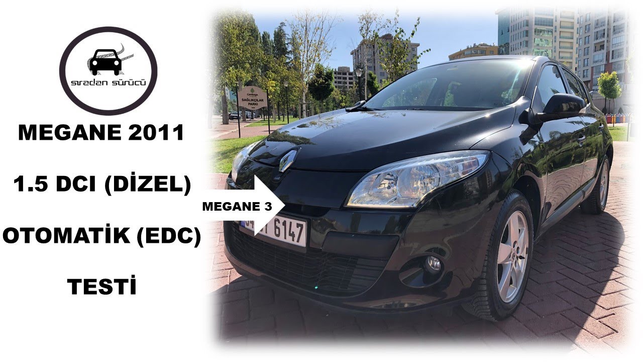 Renault Megane 3 1.5 dci EDC Otomatik Vites Testi (Megane 3 Dizel Otomatik)