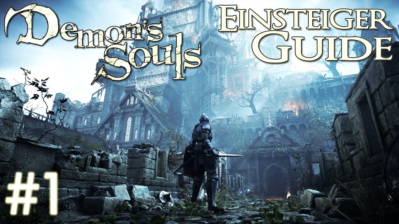 Demon's Souls Einsteiger Guide #1 | Tutorial & Vorhutdämon