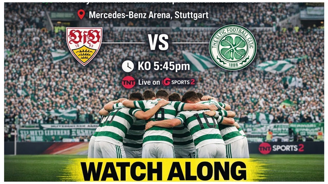 WATCHLONG STUTTGART VS CELTIC  / EUROPA LEAGUE
