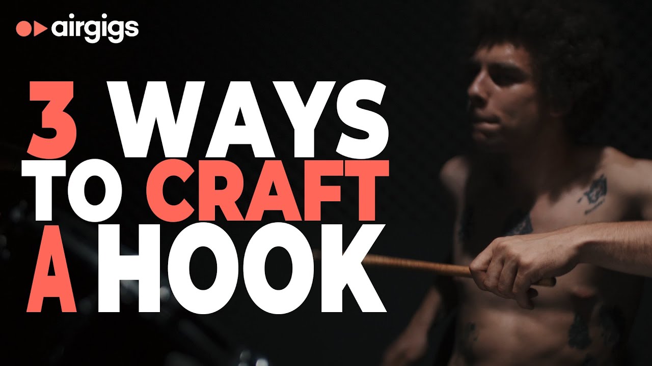 3 Ways To Craft A Catchy Hook