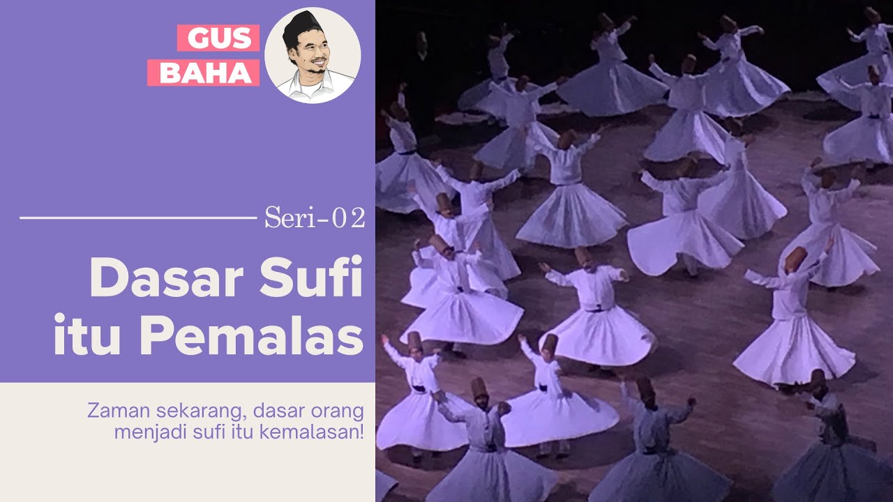 Sufi itu Dasarnya Kemalasan?! | Gus Baha