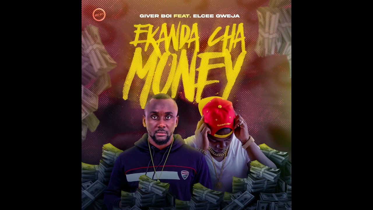 Giver Boi feat. Elcee Gweja - Ekanda Cha Money