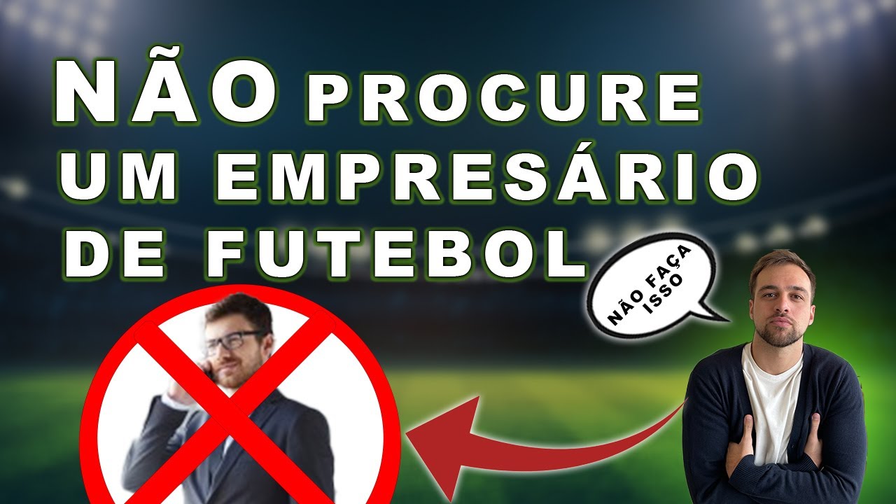 Você mesmo pode ser o empresário de futebol do seu filho