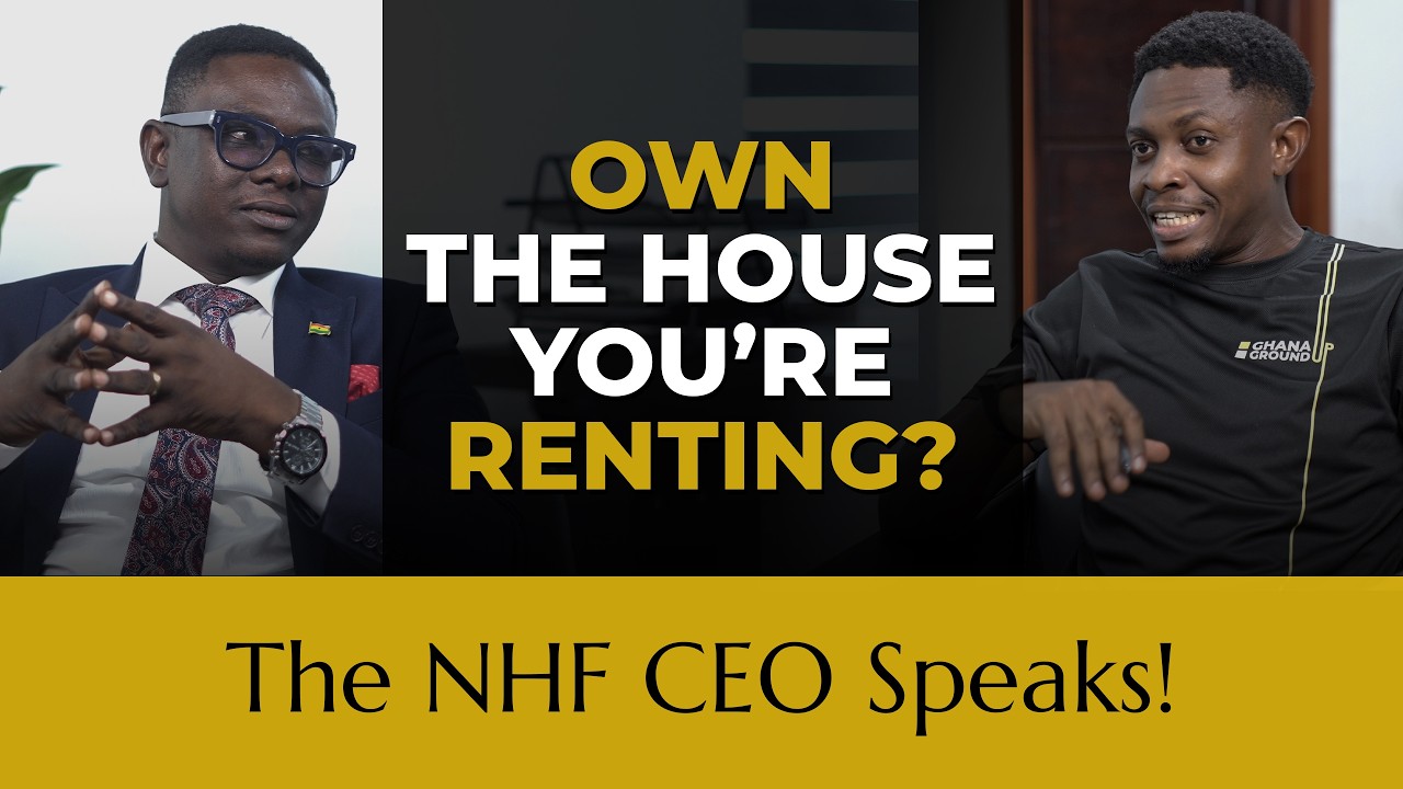 Ghana's National Homeownership Fund - What You Didn't Know! - S3 E8 - Ghana Ground Up